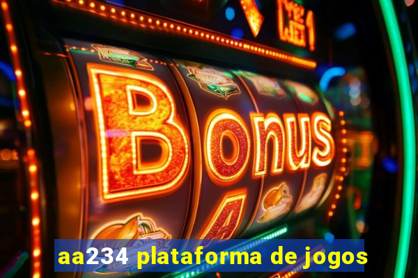 aa234 plataforma de jogos